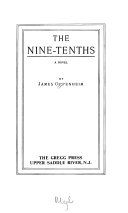 The nine-tenths ; a novel.