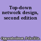 Top-down network design, second edition