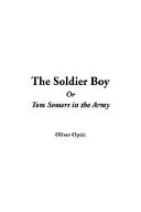 The soldier boy; or, Tom Somers in the army : a story of the Great Rebellion /