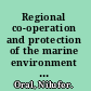 Regional co-operation and protection of the marine environment under international law the Black Sea /