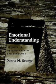 Emotional understanding : studies in psychoanalytic epistemology /