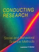 Conducting research : social and behavioral science methods /