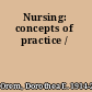 Nursing: concepts of practice /