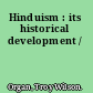 Hinduism : its historical development /