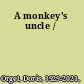 A monkey's uncle /