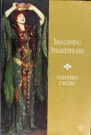 Imagining Shakespeare : a history of texts and visions /