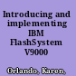 Introducing and implementing IBM FlashSystem V9000 /