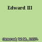 Edward III