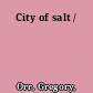 City of salt /