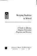 Keeping students in school : a guide to effective dropout prevention programs and services /