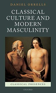 Classical culture and modern masculinity /