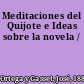 Meditaciones del Quijote e Ideas sobre la novela /