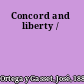 Concord and liberty /