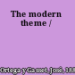 The modern theme /