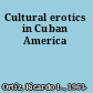 Cultural erotics in Cuban America
