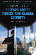 Private armed forces and global security a guide to the issues /