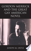 Gordon Merrick and the great gay American novel /