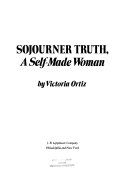 Sojourner Truth : a self-made woman.