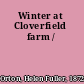 Winter at Cloverfield farm /