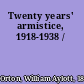 Twenty years' armistice, 1918-1938 /