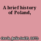 A brief history of Poland,