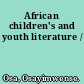 African children's and youth literature /