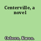 Centerville, a novel