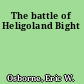 The battle of Heligoland Bight