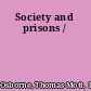 Society and prisons /