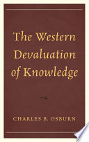 The western devaluation of knowledge /