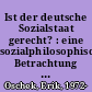 Ist der deutsche Sozialstaat gerecht? : eine sozialphilosophische Betrachtung für die Soziale Arbeit /