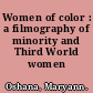 Women of color : a filmography of minority and Third World women /