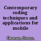 Contemporary coding techniques and applications for mobile communications