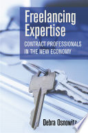 Freelancing expertise contract professionals in the new economy /