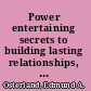 Power entertaining secrets to building lasting relationships, hosting unforgettable events, and closing big deals from America's 1st master sommelier /