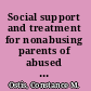 Social support and treatment for nonabusing parents of abused and abusing children : evaluation of a metaphor-enhanced psychoeducational group curriculum /