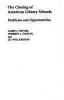 The closing of American library schools : problems and opportunities /