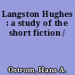 Langston Hughes : a study of the short fiction /