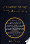 A constant journey : the fiction of Monique Wittig /