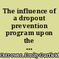 The influence of a dropout prevention program upon the characteristics, experiences and performance of academically at-risk youth /