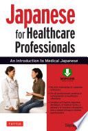 Japanese for healthcare professionals : an introduction to medical Japanese /