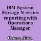 IBM System Storage N series reporting with Operations Manager