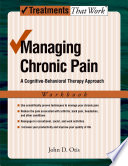 Managing chronic pain a cognitive-behavioral therapy approach.