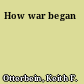 How war began