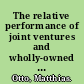 The relative performance of joint ventures and wholly-owned subsidiaries and the reasons why they exit the case of Dutch foreign subsidiaries /