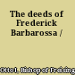 The deeds of Frederick Barbarossa /