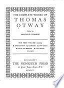 The complete works : of Thomas Otway /