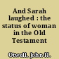 And Sarah laughed : the status of woman in the Old Testament /