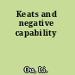 Keats and negative capability