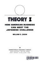 Theory Z : how American business can meet the Japanese challenge /